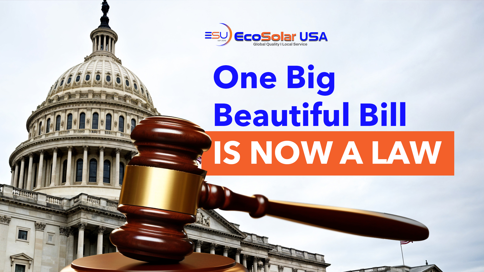 One Big Beautiful bill is now a law. What homeowners should do to maximize savings before solar tax credit ends.