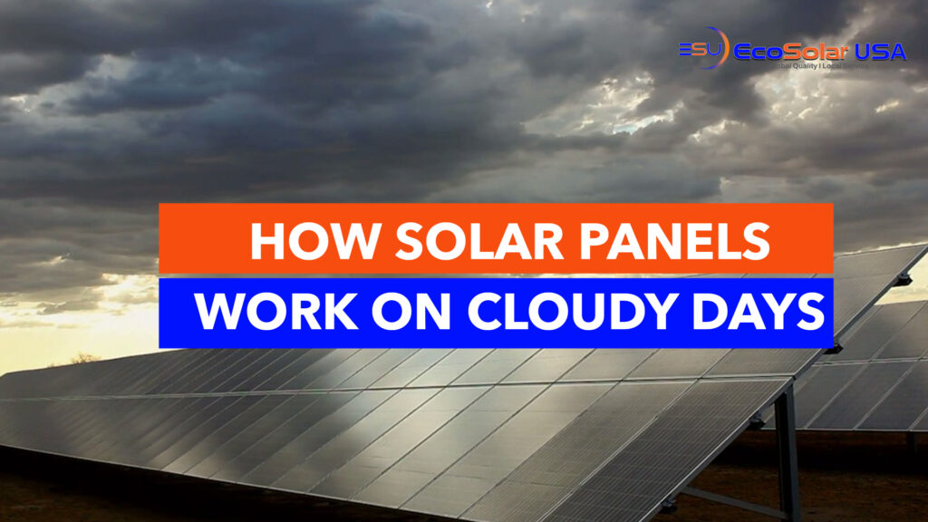 how solar panels work on cloudy days