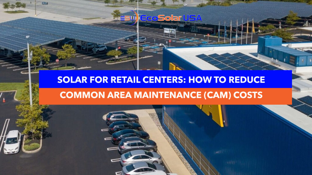 Solar panels for retail centers