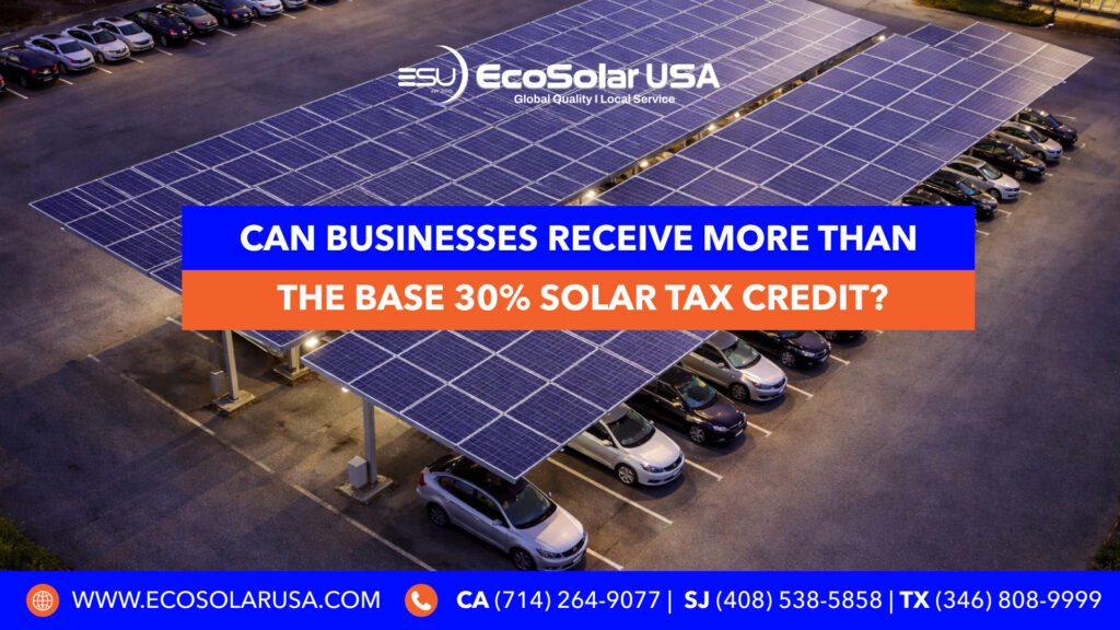 Can Businesses Receive More Than the Base 30% Solar Tax Credit?